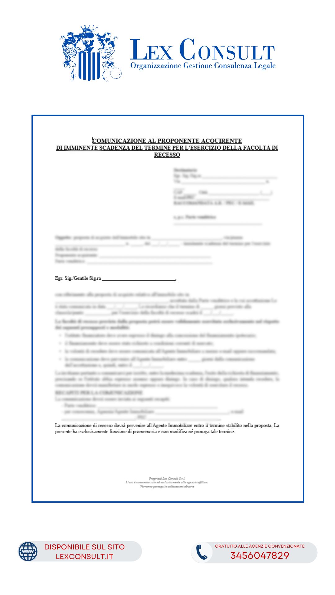 MODULO COMUNICAZIONE AL PROPONENTE ACQUIRENTE DI IMMINENTE SCADENZA DEL TERMINE PER L’ESERCIZIO DELLA FACOLTÀ DI RECESSO IN CASO DI DINIEGO DEL FINANZIAMENTO IPOTECARIO.
