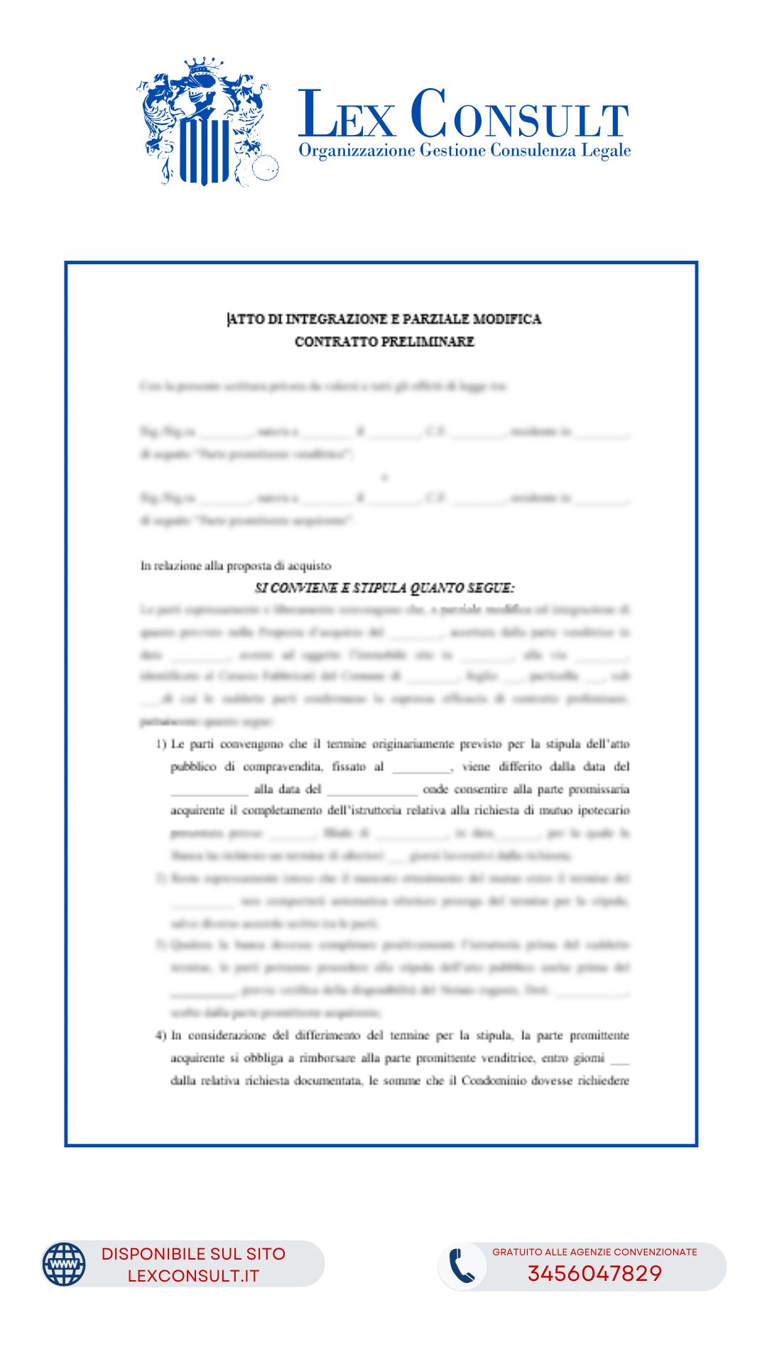 ATTO DI INTEGRAZIONE E PARZIALE MODIFICA DEL CONTRATTO PRELIMINARE PER DIFFERIMENTO DEL TERMINE DI STIPULA DEL ROGITO A SEGUITO DI ISTRUTTORIA MUTUO E ACCOLLO SPESE CONDOMINIALI.